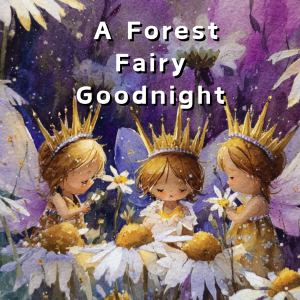 A Forest Fairy Goodnight